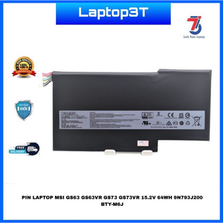 Pin Laptop MSI(ZIN) GS63 GS63VR GS73 GS73VR 15.2V 64WH 9N793J200 BTY-M6J tuổi thọ cao hàng chính hãng, bảo hành 09 tháng