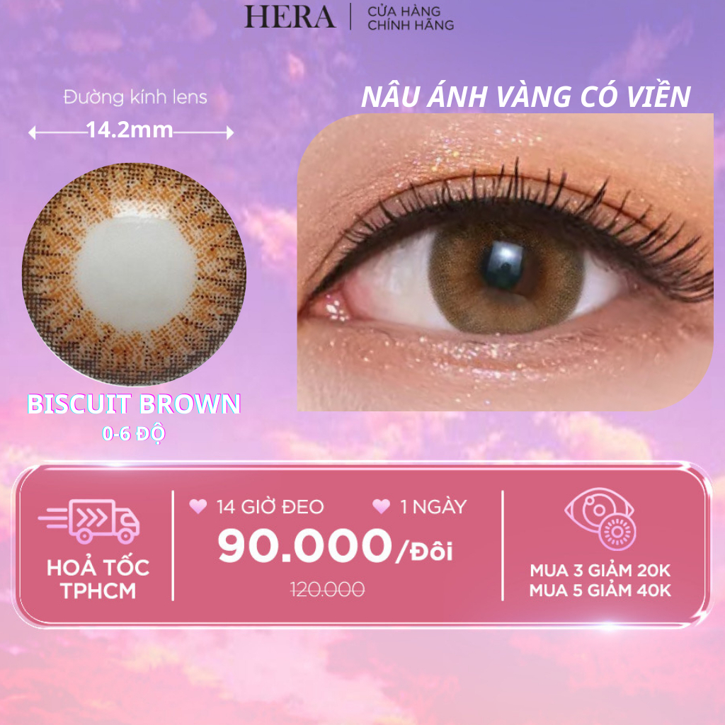 Lens Hera Nâu Ánh Vàng Có Viền 0 - 6 Độ BISCUIT BROWN Nhập Khẩu Hàn Quốc Kính Áp Tròng Cận 1 Ngày