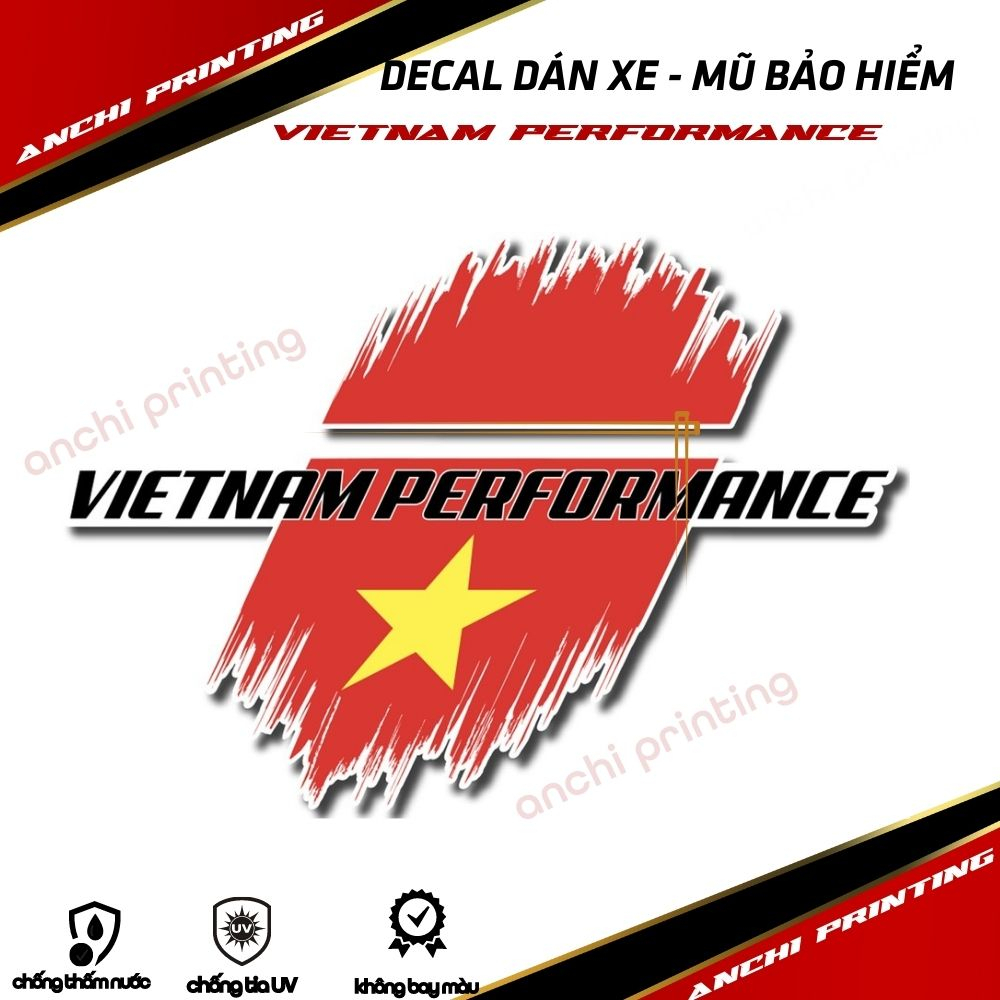 Tem decal dán xe máy, xe đạp điện,laptop,mũ bảo hiểm VIETNAM PERFOMANCE chống nước,chống rách,không bay màu ANCHI PRIN