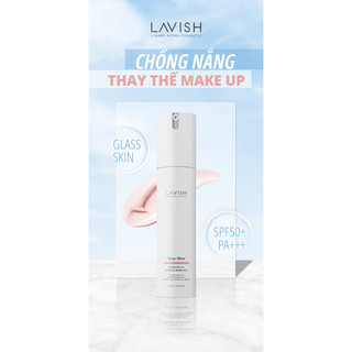 Kem Chống Nắng Phiên bản nâng cấp Lavish Thay Thế Lớp makeup