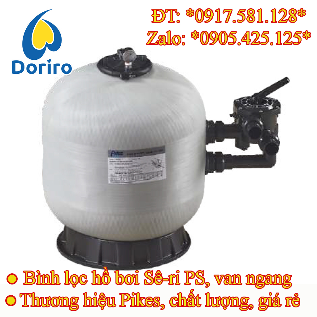 Bình lọc cát hồ bơi, chất lượng tốt, giá rẻ, thương hiệu Pikes PS525, PS625, PS700, PS800, PS900,PS1000,PS1200,van ngang