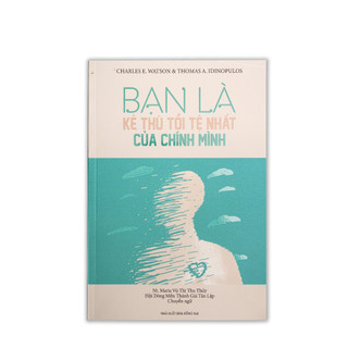 Sách - Bạn là kẻ thù tồi tệ nhất của chính mình