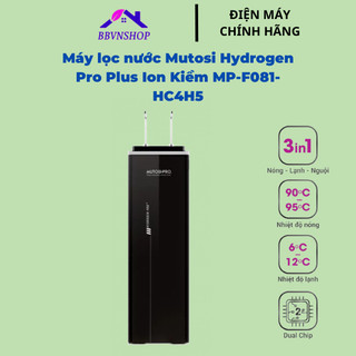 Máy lọc nước mutosi hydrogen pro plus ion kiềm mp-f082-hc4h5 hàng chính hãng