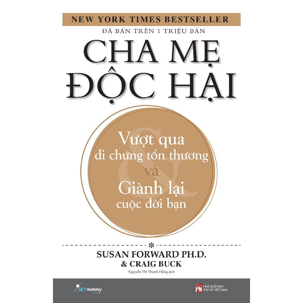 Sách - Cha Mẹ Độc Hại (Tái Bản 2022)