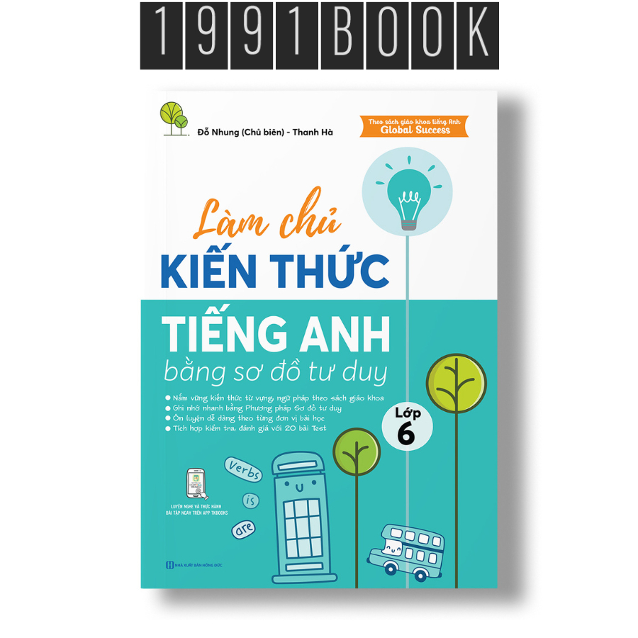 Sách - Làm Chủ Kiến Thức Tiếng Anh Lớp 6 Bằng Sơ Đồ Tư Duy