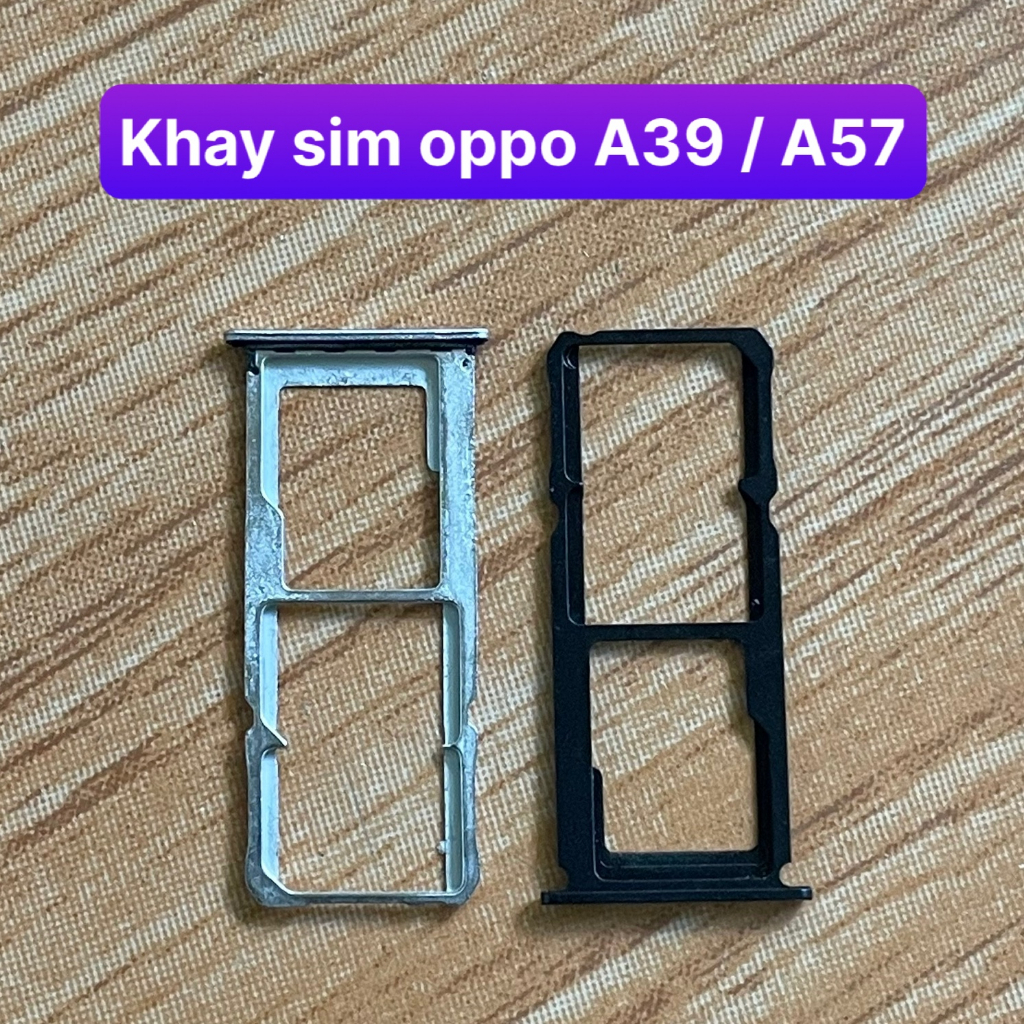 khay sim oppo A39 / A57 lắp chung