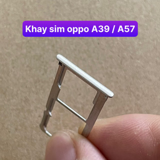 khay sim oppo A39 / A57 lắp chung