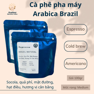 Cà phê rang Espresso Brazil Natural 100% Arabica - 100gr | Amber Specialty Coffee