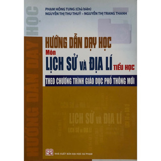 Sách - Hướng dẫn dạy học Môn Lịch sử và Địa lí tiểu học theo chương trình giáo dục phổ thông mới