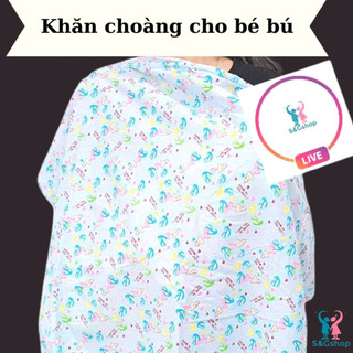 Khăn choàng cho bé bú cotton thoáng mát rộng rãi in họa tiết 90x70cm giúp mẹ tự tin đi ra ngoài