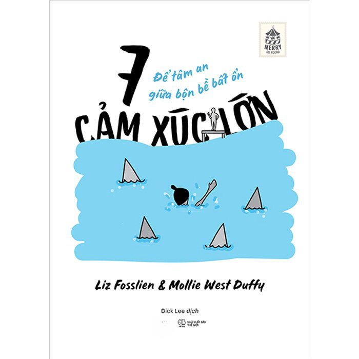 Sách - 7 Cảm Xúc Lớn - Để Tâm An Giữa Bộn Bề Bất Ổn -  Liz Fosslien, Mollie West Duffy (AZ)