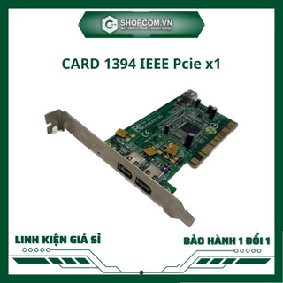 [BH 12 THÁNG 1 ĐỔI 1] Card Pcie 1394 - có nguồn phụ bảo hành 3 tháng linh kiện chính hãng Shopcom