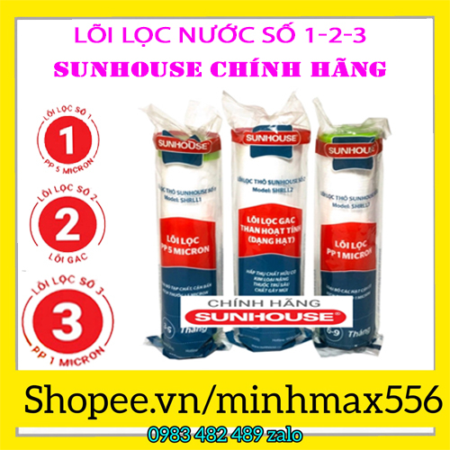 [FREESHIP] LÕI LỌC NƯỚC SUNHOUSE 1 2 3 CHÍNH HÃNG - BỘ 3 LÕI LỌC NƯỚC SUNHOUSE SỐ 123