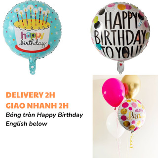 Bóng tròn Happy Birthday nhiều mẫu - Happy birthday round balloon bbcs18