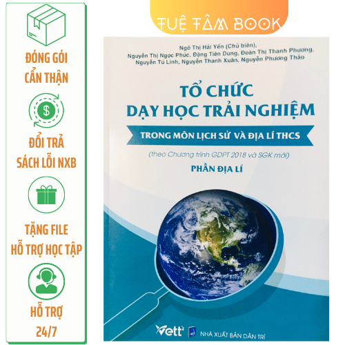 Sách - Tổ chức dạy học trải nghiệm môn Lịch sử và Địa lí THCS - Phần Địa lí