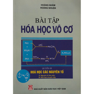 Sách - Bài tập Hoá học Vô cơ Quyển III: Hoá học các nguyên tố