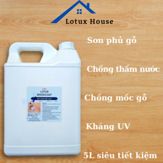 Can 5L sơn phủ gỗ không màu, chống thấm, chống mốc gỗ. Sơn gốc nước, không cần pha trộn,không dung môi Lotux Wood Coat