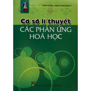 Sách - Cơ sở lý thuyết Các phản ứng hoá học