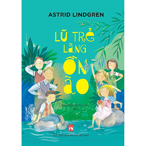 Sách - Lũ Trẻ Làng Ồn Ào - Astrid Lindgren