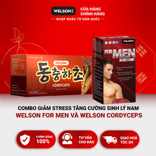 Combo giảm stress tăng cường sinh lý nam Welson For Men và Welson Cordyceps 2 hộp