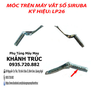 [ LP26 ] Móc trên vắt sổ SIRUBA máy vắt sổ công nghiệp