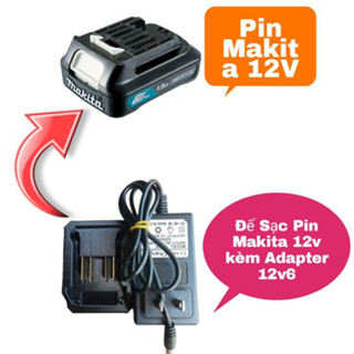 Sạc Pin Makita 12v Dùng adapter 12v6 2A Có Chế Độ Tự Ngắt In Nhựa Chịu Lực Siêu Cứng - Bộ Sạc Makita 12v