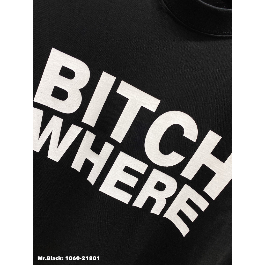 Áo Thun BITCH WHERE, Áo Phông Nam Nữ Cotton 100% Cổ Bo Zip Cao Cấp