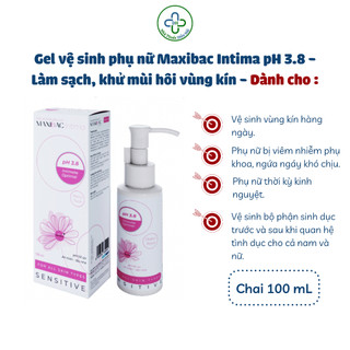 Dung dịch vệ sinh, gel phụ khoa, nước rửa vùng kín giảm ngứa mùi hôi khí hư, gel vệ sinh phụ nữ maxibac intima