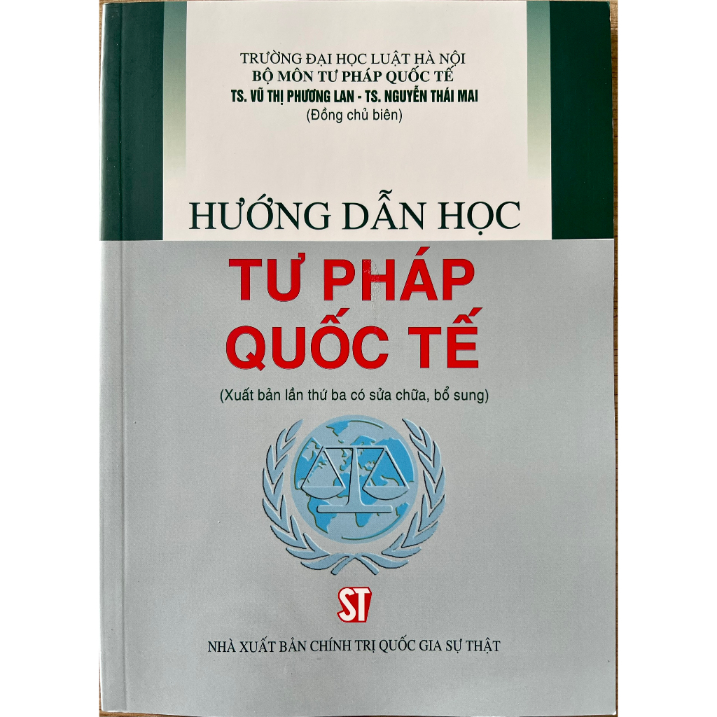 Sách Hướng Dẫn Học Tư Pháp Quốc Tế (Xuất bản lần thứ ba có sửa chữa, bổ sung)