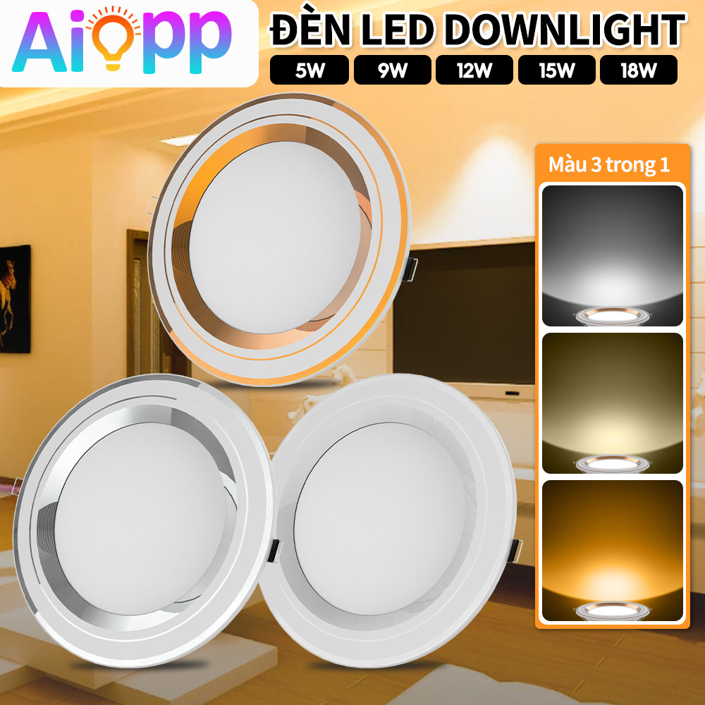 Đèn LED âm trần đế đúc,đèn ba màu 5/9/12/15/18W,Trắng/Bạc/Vàng,lỗ khoét 45/56/75/110mm,Đèn Led Âm Trần 7W 3 Chế Độ
