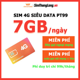 Siêu sim 4g pt99 miễn phí 7gb/ngày, sim 4g vietnamobile miễn phí gọi nội mạng + 20 phút gọi ngoại mạng