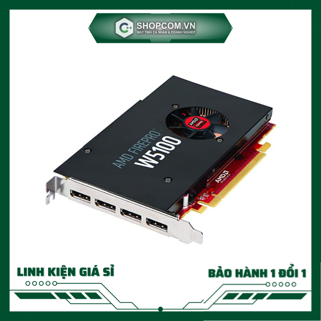[BH 12 THÁNG 1 ĐỔI 1] Card màn hình AMD FirePro W5100 4G DDR5 128bit linh kiện chính hãng Shopcom