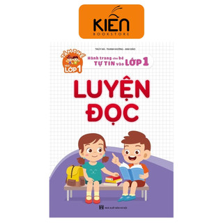 Sách - Luyện Đọc Hành Trang Cho Bé Tự Tin Vào Lớp 1 - Nhà Sách Kiến