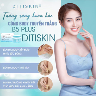Kem body truyền trắng b5 plus ditiskin ha chi