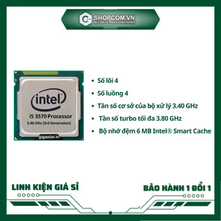 [BH 12 THÁNG 1 ĐỔI 1] Bộ vi xử lí Intel Core i5 3570 - 4 Core 6M Cache linh kiện chính hãng Shopcom