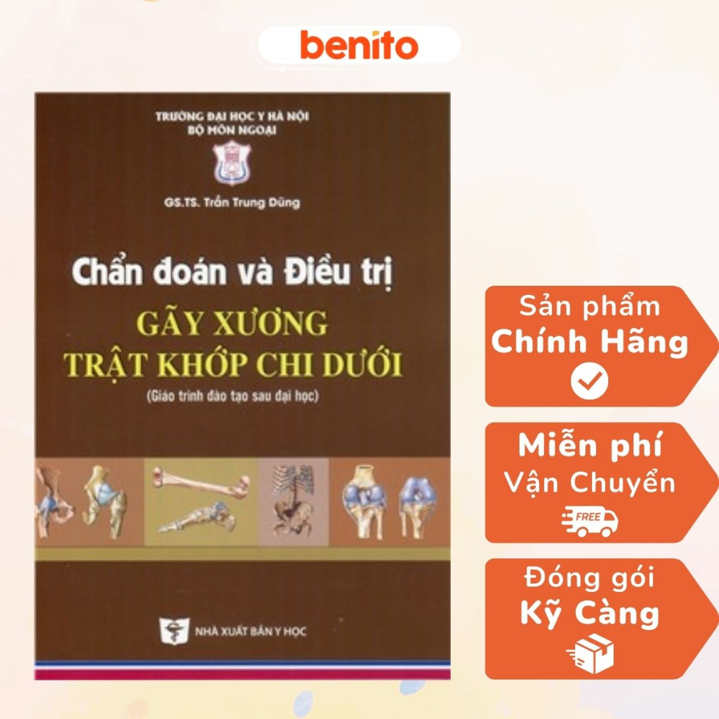 Benito - Sách - Chẩn đoán và điều trị gãy xương trật khớp chi dưới - Giáo trình đào tạo sau đại học
