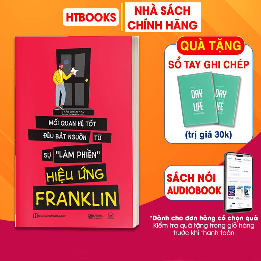 Sách Hiệu Ứng Franklin: Mối Quan Hệ Tốt Đều Bắt Nguồn Tự Sự Làm Phiền - Sách Kĩ Năng Giao Tiếp Hay