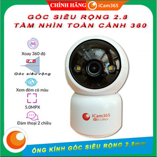  Camera giám sát iCam365 Góc Siêu Rộng 2.8 mm 5.0MP ,quay đêm có màu trong nhà- Có Chế Độ Xem Toàn Cảnh 365 Độ 