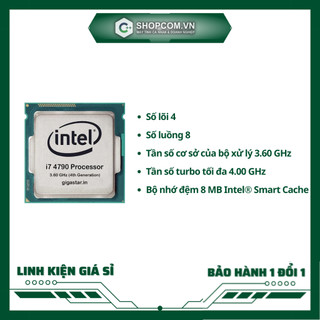 [BH 12 THÁNG 1 ĐỔI 1] Intel Core i7 4790 - 4 Core 8 Threads 3.6Ghz up 4.0Ghz 8M Cache linh kiện chính hãng Shopcom