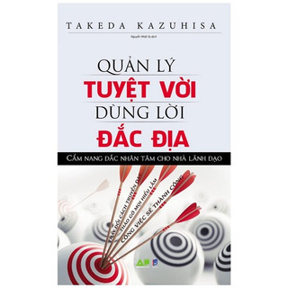 Sách - quản lý tuyệt vời dùng lời đắc địa - cẩm nang đắc nhân tâm cho nhà lãnh đạo - ap
