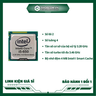 [BH 12 THÁNG 1 ĐỔI 1] Bộ vi xử lí Intel Core i5 650 - 6M Cache linh kiện chính hãng Shopcom