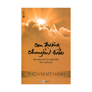 Sách của Thiền sư Thích Nhất Hạnh - Con đường chuyển hóa