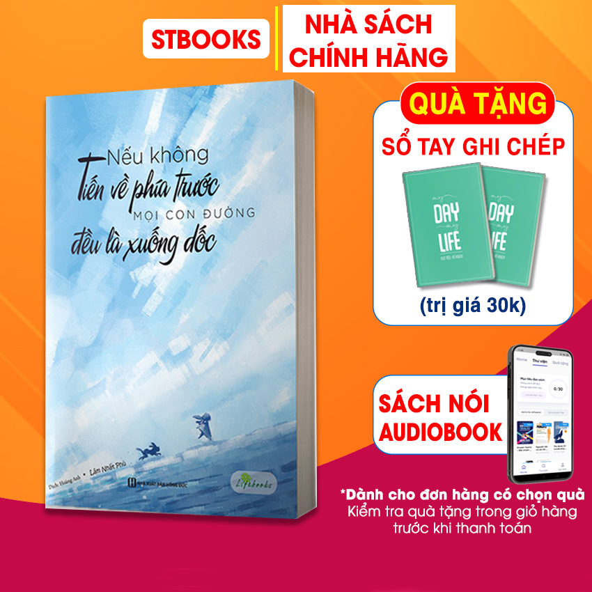 Sách Nếu Không Tiến Về Phía Trước, Mọi Con Đường Đều Là Xuống Dốc Bizbooks Định Hướng Cho Tuổi Trẻ