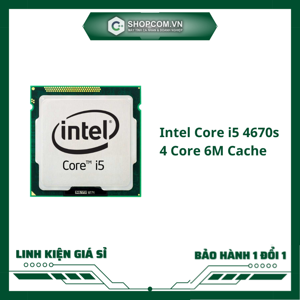 Bộ vi xử lí Intel Core i5 4670s - 4 Core 6M Cache linh kiện chính hãng Shopcom