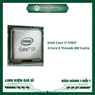[BH 12 THÁNG 1 ĐỔI 1] Intel Core i7 4765T - 4 Core 8 Threads 8M Cache linh kiện chính hãng Shopcom