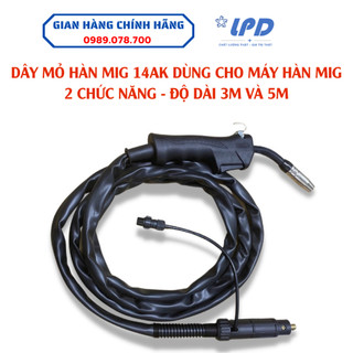 Dây súng hàn Mig 14Ak dài 3m và 5m sử dụng cho máy hàn mig 2 chức năng - hàn mig không khí và hàn que