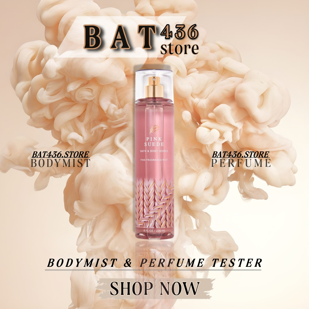 ⚜𝐁𝐀𝐓⚜ XỊT THƠM TOÀN THÂN BATH & BODY WORKS PINK SUEDE [ᴀᴜᴛʜᴇɴᴛɪᴄ]