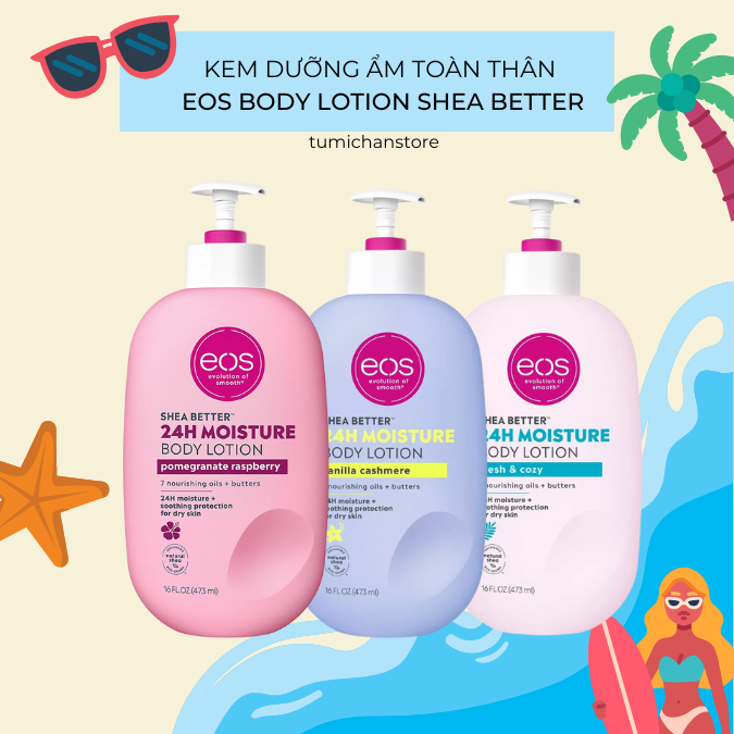 Kem dưỡng ẩm toàn thân EOS body lotion shea better 473ml - Made in USA- Thành phần tự nhiên thuần ch