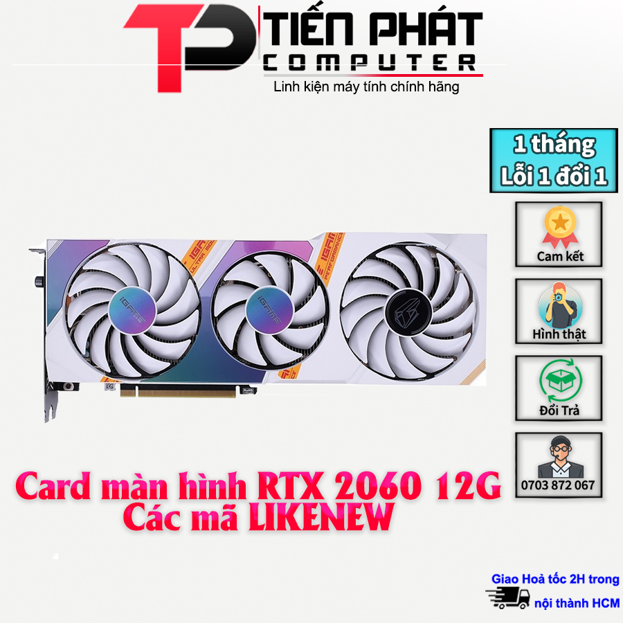 Card đồ hoạ - Vga RTX 2060 12G Gigabyte, Colorful Likenew BH 2025