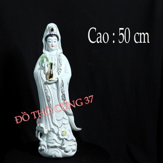 TƯỢNG  PHẬT QUAN ÂM ĐỨNG [ MEN SỨ CAO 47 CM , 50 CM , 55 CM ]